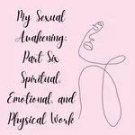 Spiritual, emotional, and physical work.