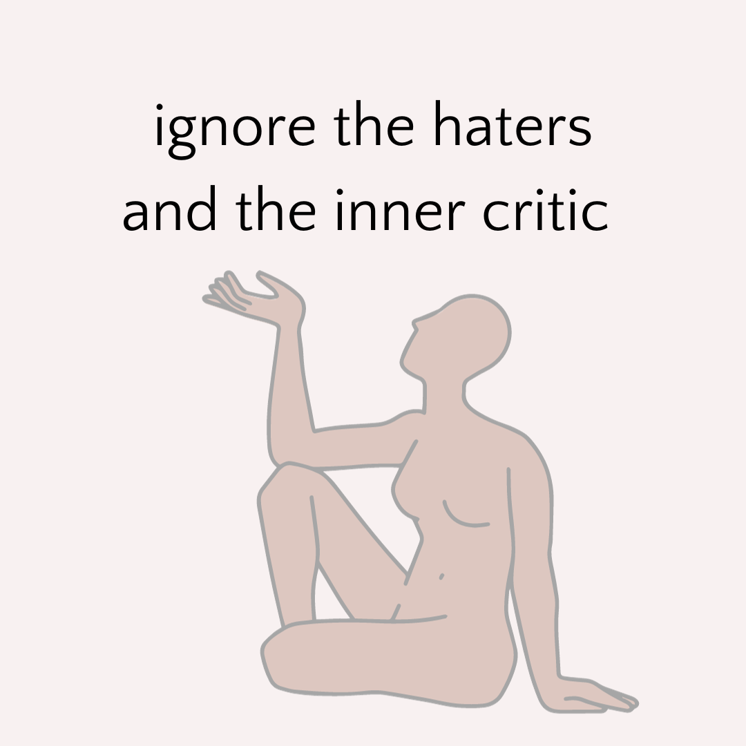 A graphical image of a soul reaching up and the text reads "ignore the haters and the inner critic".